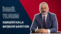 İsmail Yıldırım kendini hala başkan sanıyor