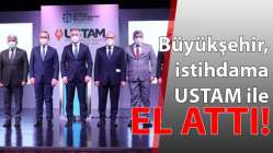 İstihdama USTAM ile el attı