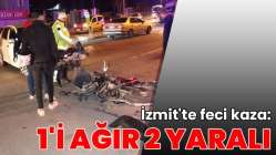 İzmit'te feci kaza: 1'i ağır 2 yaralı