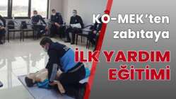 KO-MEK’ten zabıtaya ilk yardım eğitimi