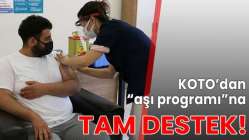 KOTO’dan ‘aşı programı’na tam destek