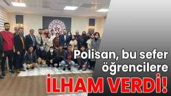 Polisan, bu sefer öğrencilere ilham verdi!