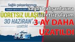 Sağlık çalışanları ve eczacılara ücretsiz ulaşım 3 ay daha uzatıldı