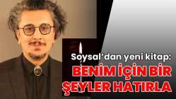 Soysal’dan yeni kitap: Benim İçin Bir Şeyler Hatırla