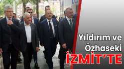 Yıldırım ve Özhaseki İzmit’te