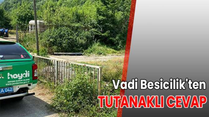 Vadi Besicilikten tutanaklı cevap