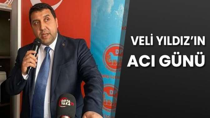 Veli Yıldız’ın acı günü